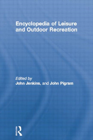 Encyclopedia of Leisure and Outdoor Recreation