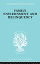 Book cover of: Family Environment and Delinquency. By: Sheldon Glueck