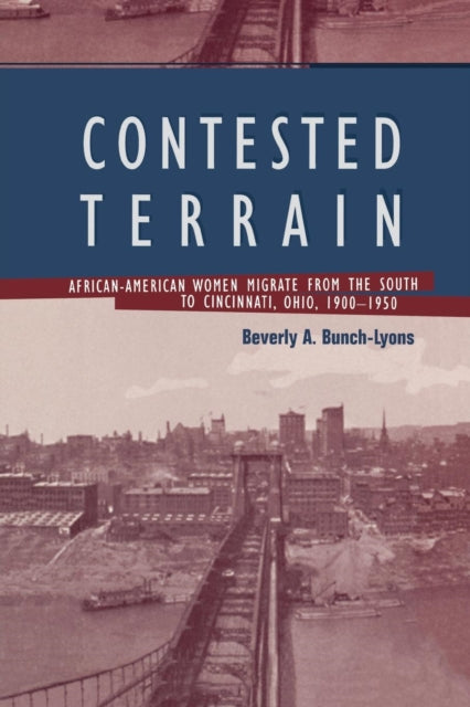 Book cover of: Contested Terrain. By: Beverly A. Bunch-Lyons