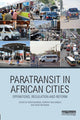 Book cover of: Paratransit in African Cities. By: Behrens, Roger