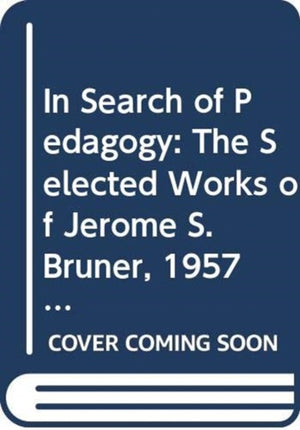In Search of Pedagogy, Volumes I & II