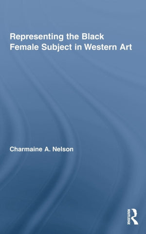 Representing the Black Female Subject in Western Art
