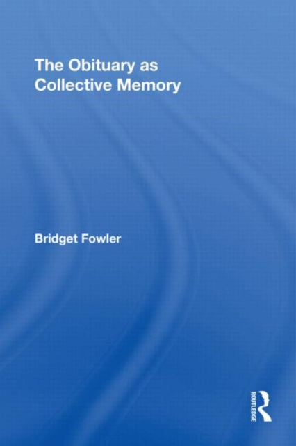 Book cover of: Obituary as Collective Memory. By: Bridget Fowler