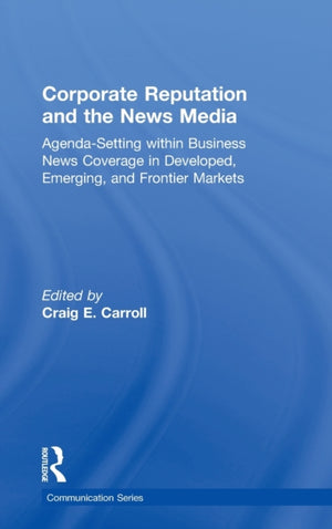 Corporate Reputation and the News Media