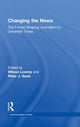Book cover of: Changing the News. By: Wilson Lowrey