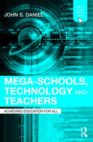 Mega-Schools, Technology and Teachers