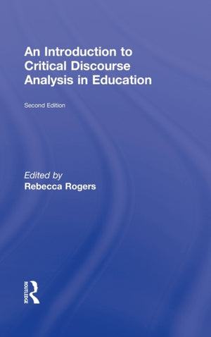 Introduction to Critical Discourse Analysis in Education