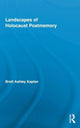 Book cover of: Landscapes of Holocaust Postmemory. By: Brett Ashley Kaplan