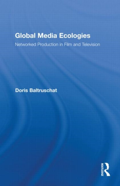 Book cover of: Global Media Ecologies. By: Doris Baltruschat