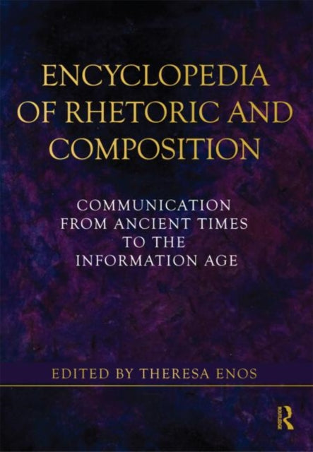 Book cover of: Encyclopedia of Rhetoric and Composition. By: Theresa Enos