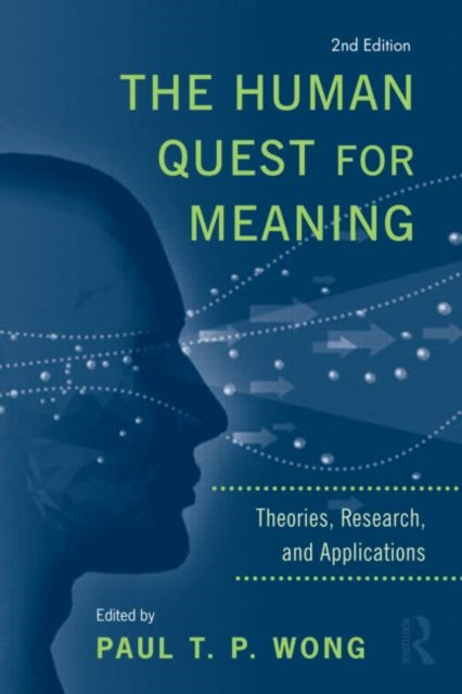Book cover of: Human Quest for Meaning. By: Paul T. P. Wong