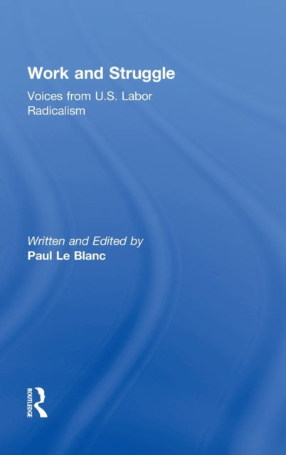 Book cover of: Work and Struggle. By: Paul Le Blanc