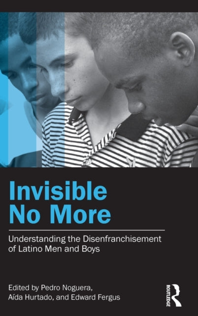 Book cover of: Invisible No More. By: Pedro A. Noguera