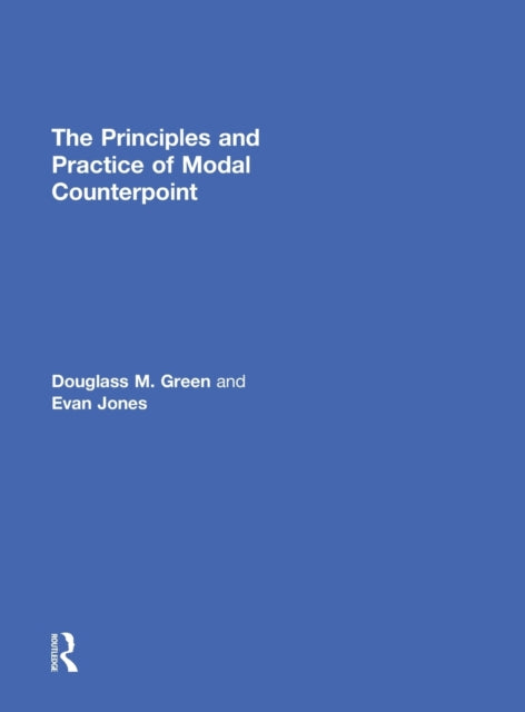 Book cover of: Principles and Practice of Modal Counterpoint. By: Douglass M. Green