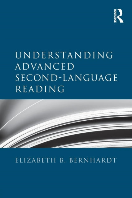 Book cover of: Understanding Advanced Second-Language Reading. By: Elizabeth Buchter Bernhardt