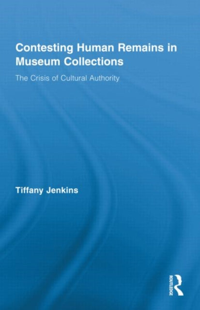 Book cover of: Contesting Human Remains in Museum Collections