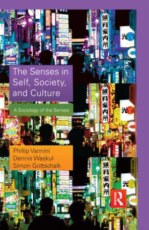 Senses in Self, Society, and Culture