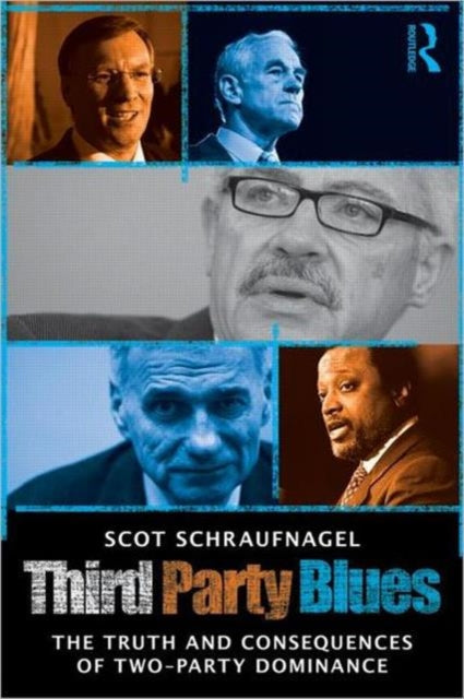 Book cover of: Third Party Blues. By: Scot Schraufnagel