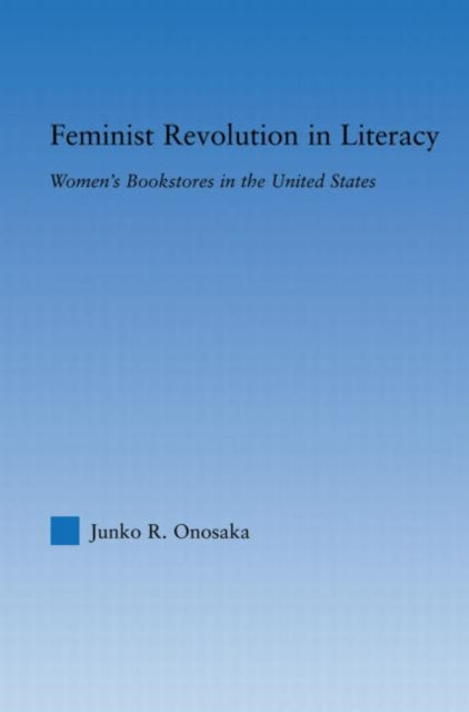 Book cover of: Feminist Revolution in Literacy. By: Junko R. Onosaka