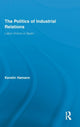 Book cover of: Politics of Industrial Relations. By: Kerstin Hamann