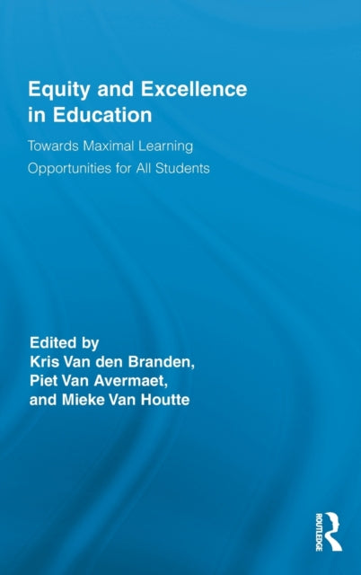 Book cover of: Equity and Excellence in Education. By: Kris van den Branden