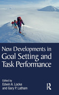 New Developments in Goal Setting and Task Performance