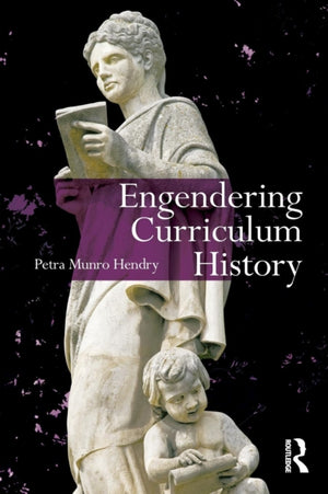 Engendering Curriculum History