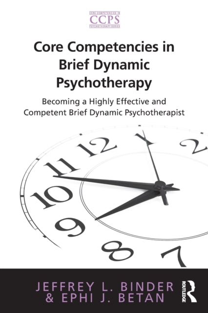 Book cover of: Core Competencies in Brief Dynamic Psychotherapy. By: Jeffrey L. Binder