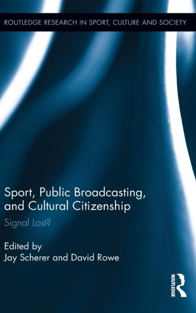 Book cover of: Sport, Public Broadcasting, and Cultural Citizenship