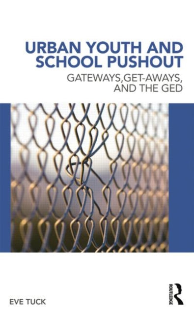 Book cover of: Urban Youth and School Pushout. By: Eve Tuck
