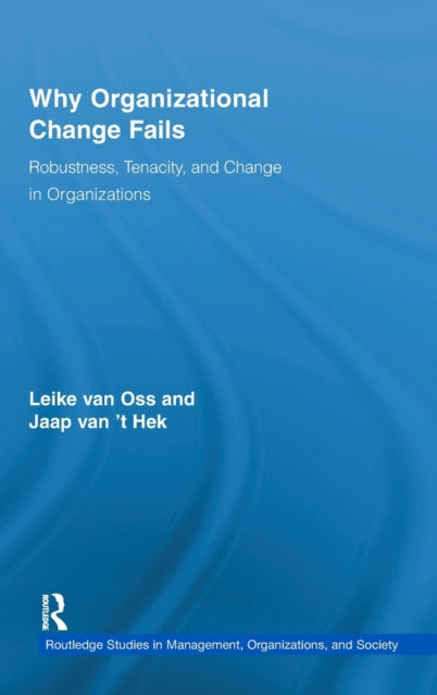 Book cover of: Why Organizational Change Fails. By: Leike van Oss