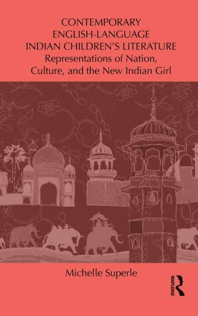 Book cover of: Contemporary English-Language Indian Children's Literature. By: Michelle Superle
