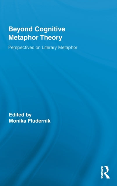 Book cover of: Beyond Cognitive Metaphor Theory. By: Monika Fludernik