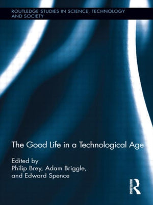 Good Life in a Technological Age