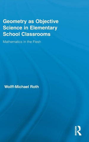 Geometry as Objective Science in Elementary School Classrooms