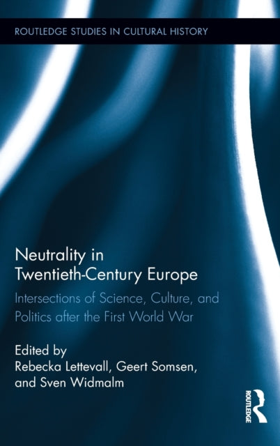 Book cover of: Neutrality in Twentieth-Century Europe. By: Rebecka Lettevall