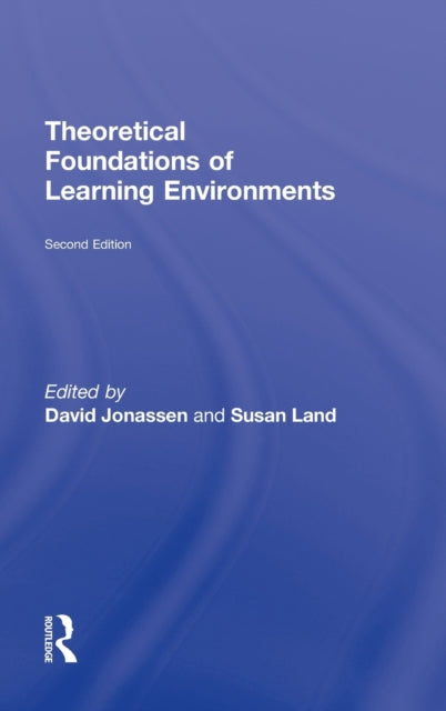 Book cover of: Theoretical Foundations of Learning Environments. By: David H. Jonassen