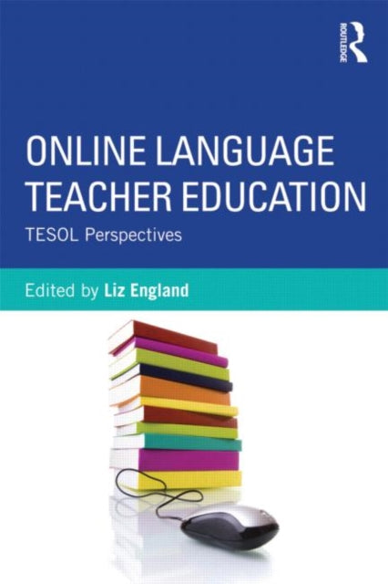 Book cover of: Online Language Teacher Education. By: Liz England