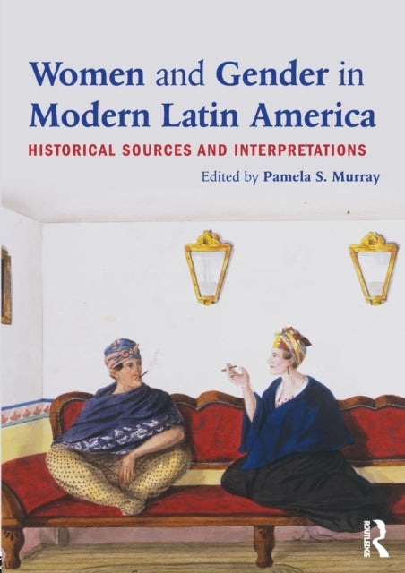 Book cover of: Women and Gender in Modern Latin America
