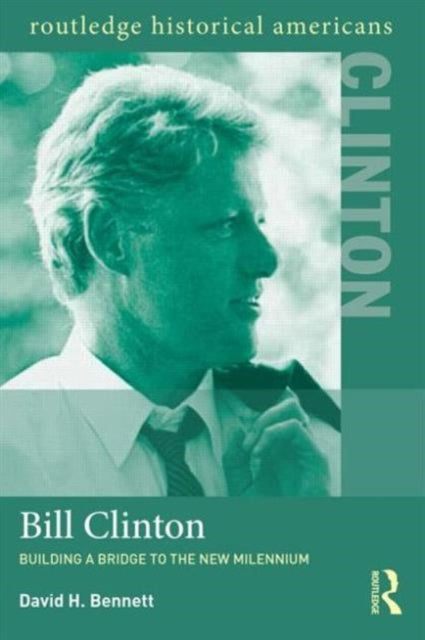 Book cover of: Bill Clinton. By: David H. Bennett