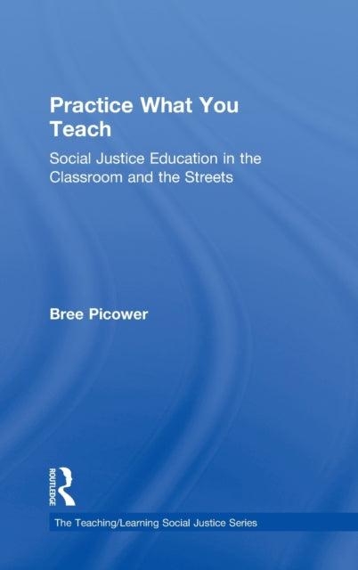 Book cover of: Practice What You Teach. By: Bree Picower