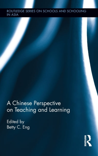 Book cover of: Chinese Perspective on Teaching and Learning. By: Betty C. Eng