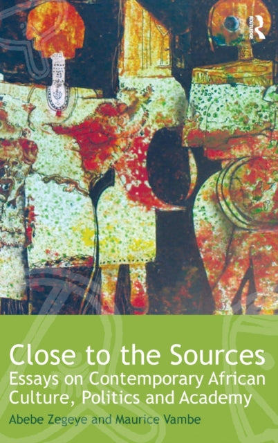 Book cover of: Close to the Sources. By: Abebe Zegeye