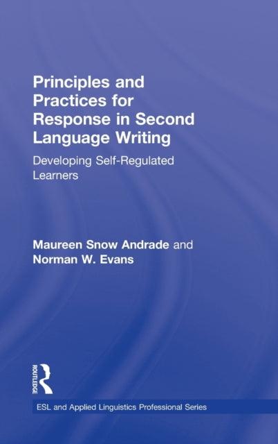 Book cover of: Principles and Practices for Response in Second Language Writing. By: Maureen S. Andrade