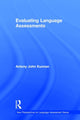 Book cover of: Evaluating Language Assessments. By: Antony John Kunnan