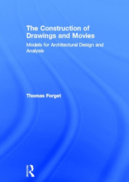 Book cover of: Construction of Drawings and Movies. By: Thomas Forget