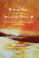 Book cover of: Silent Past and the Invisible Present. By: Paul Renn