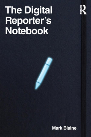 The Digital Reporter's Notebook
