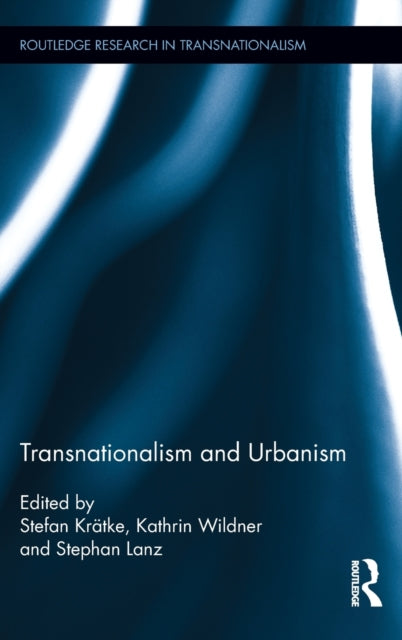 Book cover of: Transnationalism and Urbanism. By: Stefan Krätke