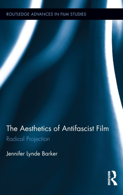 Book cover of: Aesthetics of Antifascist Film. By: Jennifer L. Barker